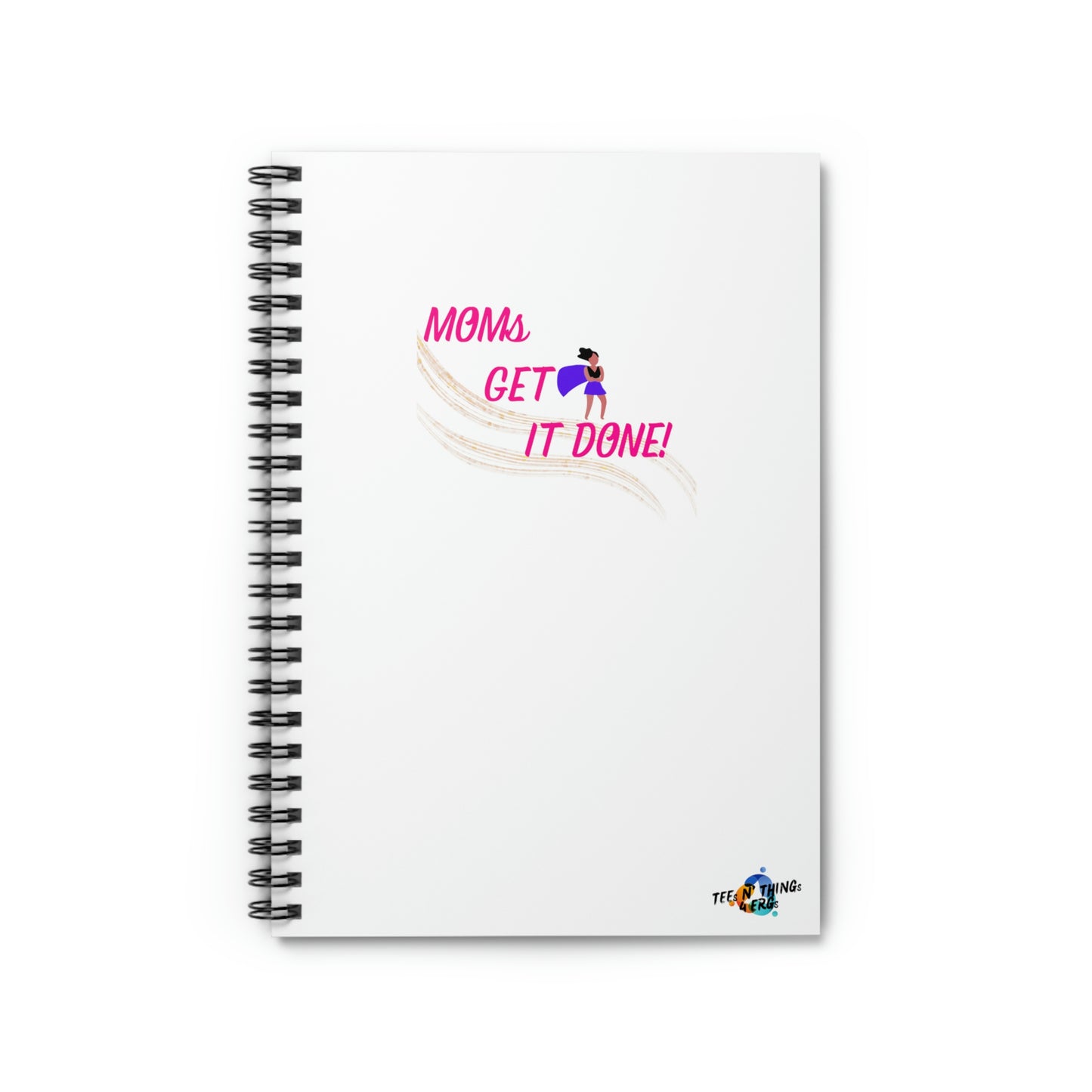 Moms Get It Done Spiral Notebook - Ruled Line