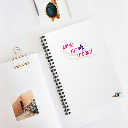 Moms Get It Done Spiral Notebook - Ruled Line